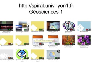 http://spiral.univ-lyon1.fr
Géosciences 1
 