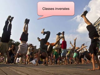 Classes inversées
 