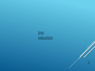 2
Intr
oduction
 