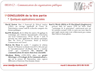 UE10 C2 – Communication des organisations publiques
 CONCLUSION de la Ière par tie
 Quelques applications sociales

amar.lakel@u-bordeaux3.fr

mardi 3 décembre 2013 09:10:05

 