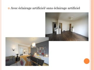  Avec éclairage artificiel/ sans éclairage artificiel
 