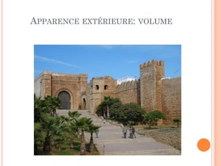 APPARENCE EXTÉRIEURE: VOLUME
 