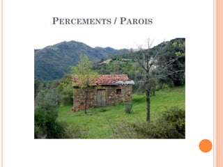 PERCEMENTS / PAROIS
 