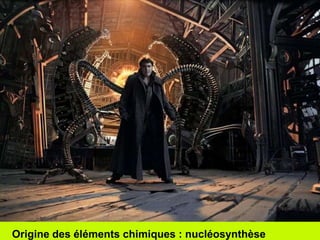 Origine des éléments chimiques : nucléosynthèse 
 