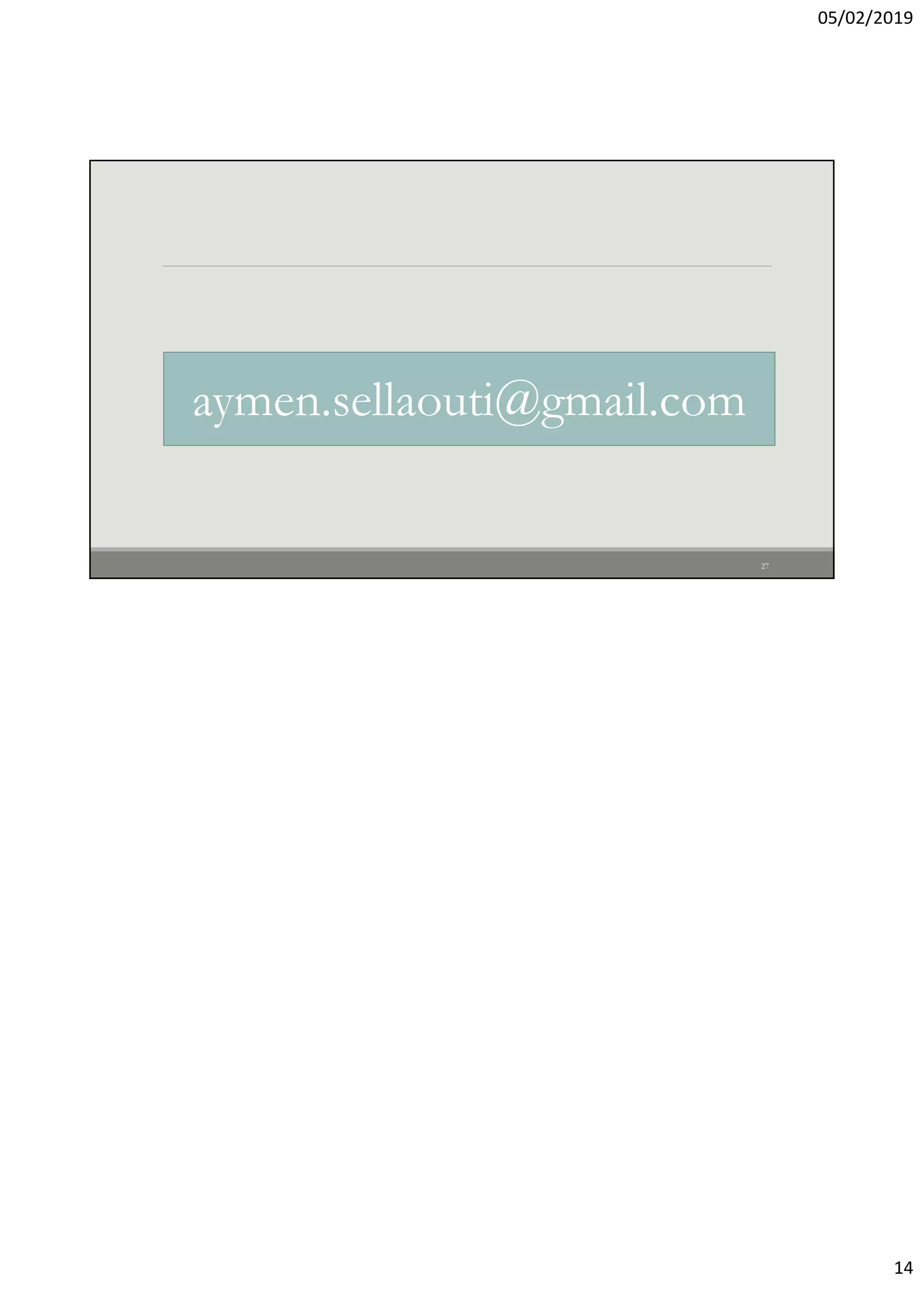 05/02/2019
14
27
aymen.sellaouti@gmail.com
 