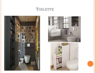TOILETTE
 
