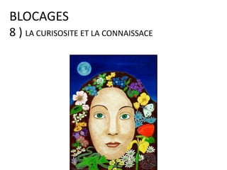 QUI OU QU’EST-CE QUI ME FREINE ?
 