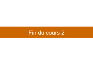 Fin du cours 2 