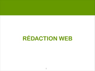 RÉDACTION WEB



      !1
 