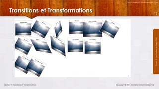 Technologies et Développement Web

116

Courrs 3 - Les Feuilles de Styles (CSS)

Transitions et Transformations

Section 8 : Transitions et Transformations

Copyright © 2013, Mostefai Mohammed Amine

 