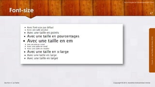 Technologies et Développement Web

47

Courrs 3 - Les Feuilles de Styles (CSS)

Font-size

Section 4 : Le Texte

Copyright © 2013, Mostefai Mohammed Amine

 