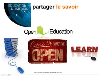 partager le savoir




                      Cours de Licence- Université de Saint Etienne - Jean Pouly

vendredi 5 avril 13
 