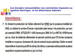 Les énergies renouvelables: Les contraintes imposées au
système électrique et les distorsions induites

 