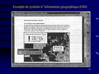 23
Exemple de système d ’information géographique (GIS)
 