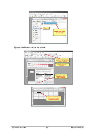 Par Youssef NEJJARI http://www.ininfo.fr16
Ajouter un élément à votre formulaire.
 