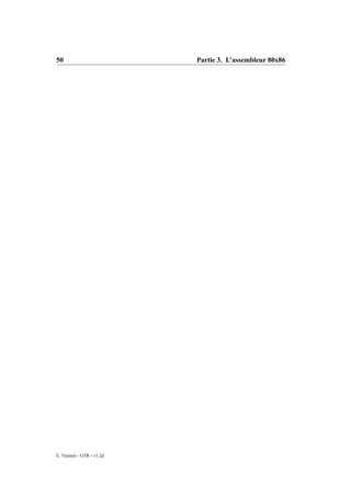 50                         Partie 3. L’assembleur 80x86




E. Viennet - GTR - v1.2d
 