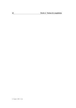 62                         Partie 4. Notions de compilation




E. Viennet - GTR - v1.2d
 