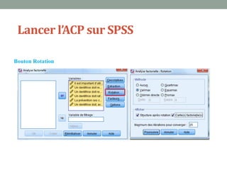 Lancer l’ACP sur SPSS

Bouton Rotation
 