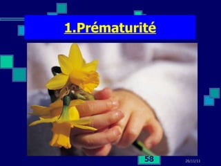 1.Prématurité 