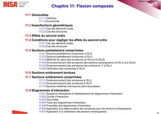 Chapitre 10: Flexion simple à l’ELS 29
10.8 Vérifications d’une poutre en flexion simple à l’ELS
Après le dimensionnement à l’ELU, il est nécessaire d’effectuer des vérifications portant sur:
• Limitation de contrainte dans le béton et dans l’acier
• La limite de déformation (flèches)
• La limite d’ouverture des fissures
• Section minimale d’armature
Problème:
 Données: MEd,ELS, MEqp, b, h, d1, d2, 𝜎 𝑠, 𝜎 𝑐, As1 (As2 éventuel) , 𝛿ad et wmax
 Vérifier si 𝜎𝑐 ≤ 𝜎 𝑐 , 𝜎𝑠1 ≤ 𝜎 𝑠 , δ ≤ 𝛿ad et wk ≤ wmax
10.8.1 Vérification des contraintes
Remarques:
• La vérification des contraintes se fait avec la combinaison caractéristique des charges. Il faut donc prendre
Ec,eff calculé avec 𝜑 𝑒𝑓 (voir 10.3.2)
• Pour calculer 𝜑 𝑒𝑓, on doit savoir si le fluage est linéaire ou non. Pour cela, il est nécessaire de calculer la
contrainte dans le béton sous des charges quasi-permanentes et vérifier l’article 7.2(3) de l’EC2 (voir 10.2.1)
 Ed,ELS
1 1
(ou )
e
s s s
II I
M
d x
I I

   
Ed,ELS
(ou )c s c
II I
M
x
I I
  
Classe d’environnement 𝜎 𝑠 𝜎 𝑐
XD, XF, XS 0,8fyk 0,6fck
Autre 0,8fyk fck
Contraintes limites à l’ELS sous la
combinaison caractéristique (EC2-1-1§7.2)
®QHN2017
 