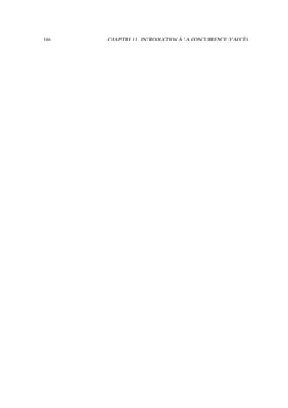 166   CHAPITRE 11. INTRODUCTION À LA CONCURRENCE D’ACCÈS
 