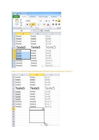 Entrez « 55 » en B13 et recopiez la cellule jusqu’en B18 (de la même manière qu’avec « Texte 1 ») :

 