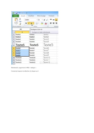 Maintenant, supprimons l’effet « italique ».
Conservez toujours la sélection et cliquez sur I.

 