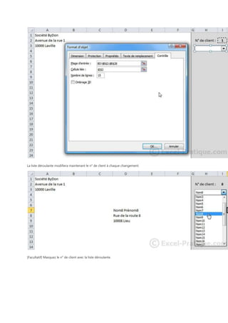 La liste déroulante modifiera maintenant le n° de client à chaque changement.

[Facultatif] Masquez le n° de client avec la liste déroulante.

 
