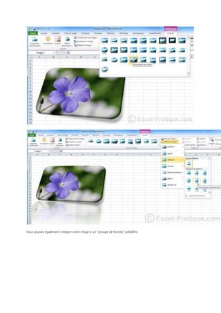 Vous pouvez également intégrer votre image à un "groupe de formes" prédéfini.

 