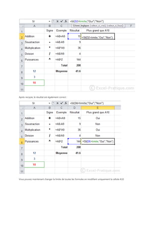 Après recopie, le résultat est également correct :

Vous pouvez maintenant changer la limite de toutes les formules en modifiant uniquement la cellule A10.

 