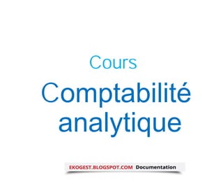 Cours
Comptabilité
analytique
 