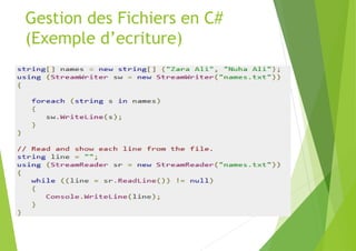 Gestion des Fichiers en C#
(Exemple d’ecriture)
 