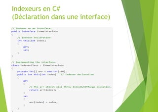 Indexeurs en C#
(Déclaration dans une interface)
 
