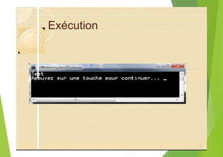 Exécution
6
 