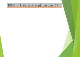 TP1-3 : Premières applications C#
 