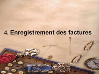 4. Enregistrement des factures
12/06/14 87
Evaluation du Système de Contrôle
Interne
 