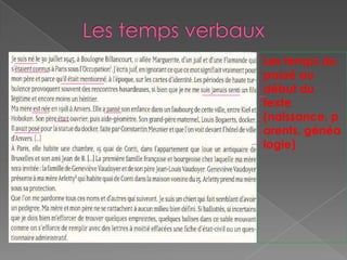 Les temps du
passé au
début du
texte
(naissance, p
arents, généa
logie)
 