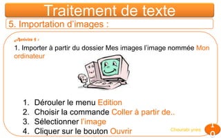 Traitement d’images3. Création :9. Sélection10. Remplissage7. Gomme8. Loupe6. Brosse5. Pinceau4. Texte3. Aérographe2. Ligne1. Formes7