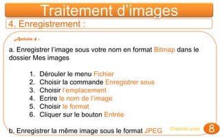 Traitement d’images2. Présentation de l’écran : Palette de couleursBarre de titrePaintFichier    Edition     Affichage    Image   Couleur   ?        Barre de menusPalettes d’outilsZone de dessinFenêtre de Paint5Chourabi ynes