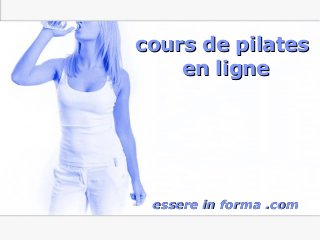 Page 1
cours de pilatescours de pilates
en ligneen ligne
essere in forma .comessere in forma .com
 