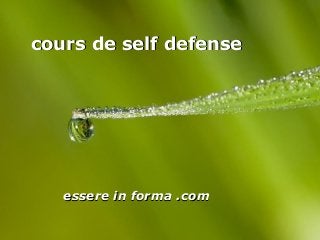 Page 1
cours de self defensecours de self defense
essere in forma .comessere in forma .com
 