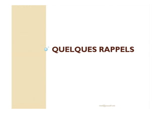 QQUUEELLQQUUEESS RRAAPPPPEELLSS 
med@youssfi.net 
 