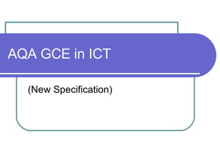 AQA GCE in ICT (New Specification) 
