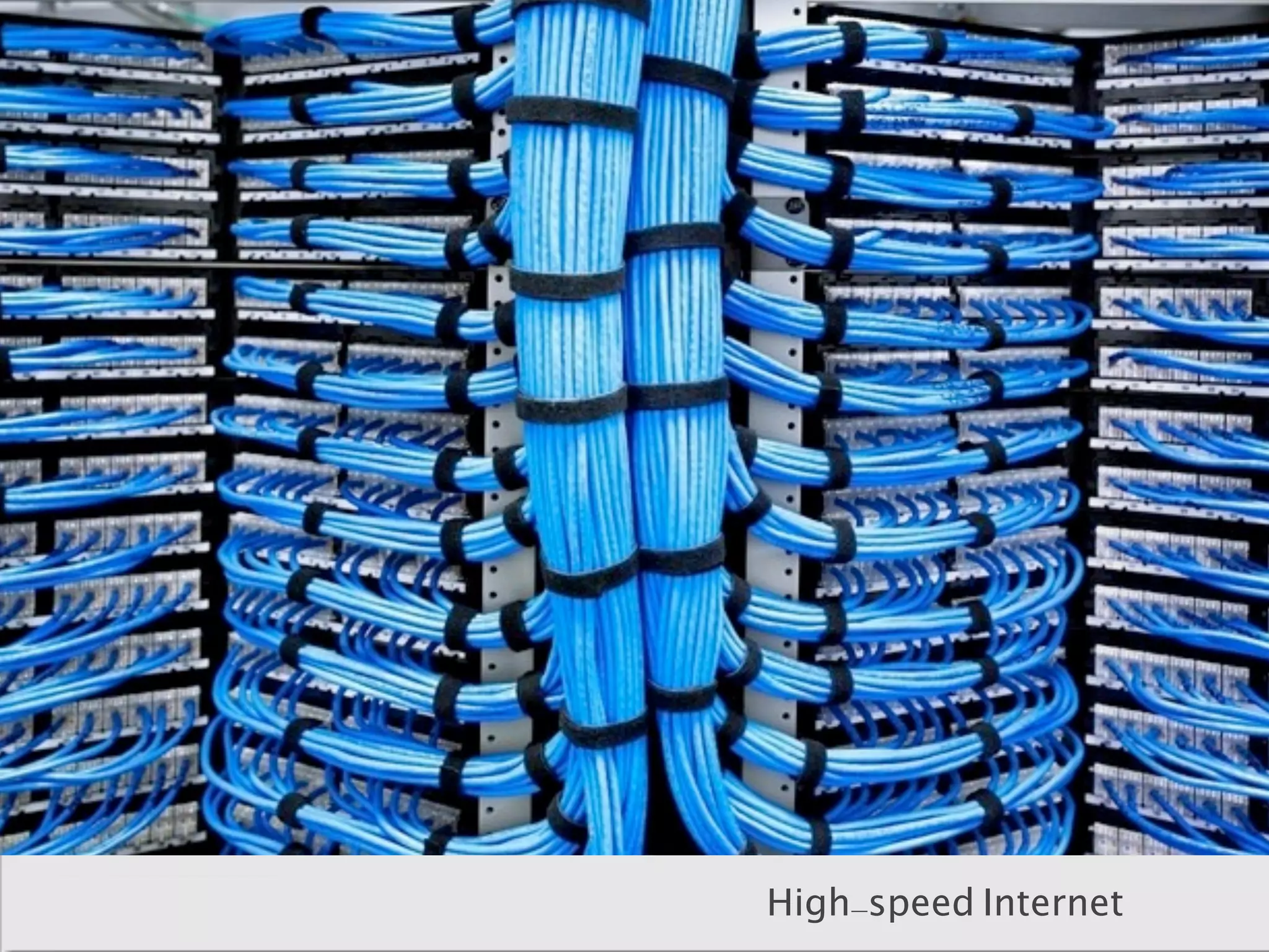 High-speed Internet
 
