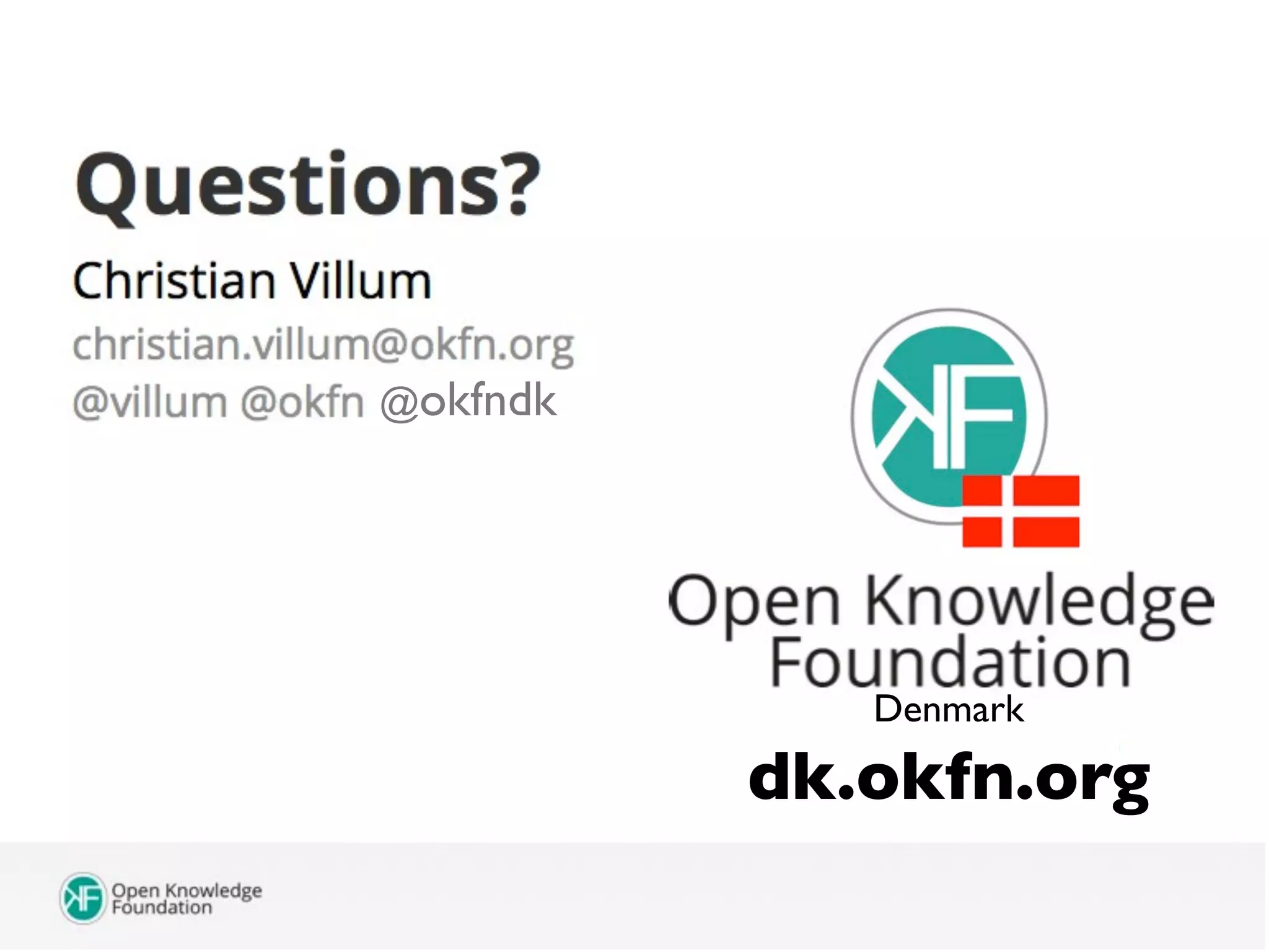 dk.okfn.org
Denmark
@okfndk
 