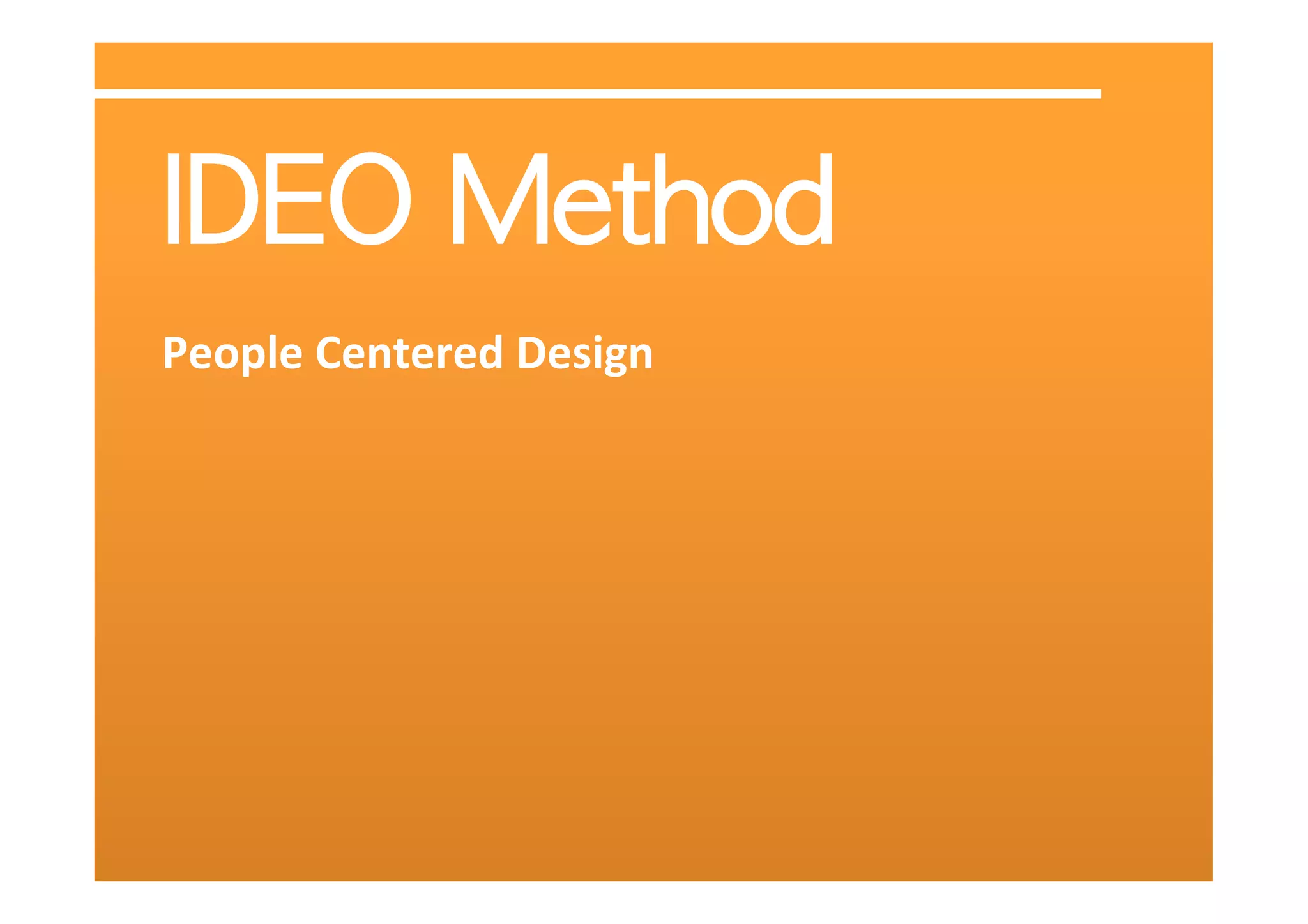 People	
  Centered	
  Design	
  
 