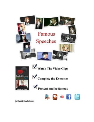 Watch The Video Clips


                       Complete the Exercises


                       Present and be famous


by David Deubelbeiss
 