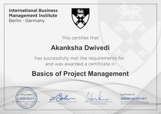 Akanksha Dwivedi
Basics of Project Management
2020-05-27 268029-159-057-3471
Powered by TCPDF (www.tcpdf.org)
 