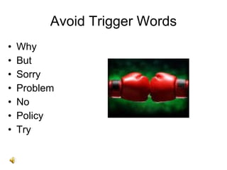 Avoid Trigger Words Why  But Sorry Problem No Policy Try 