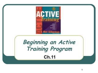 Beginning an Active
 Training Program
       Ch.11

                      9
 